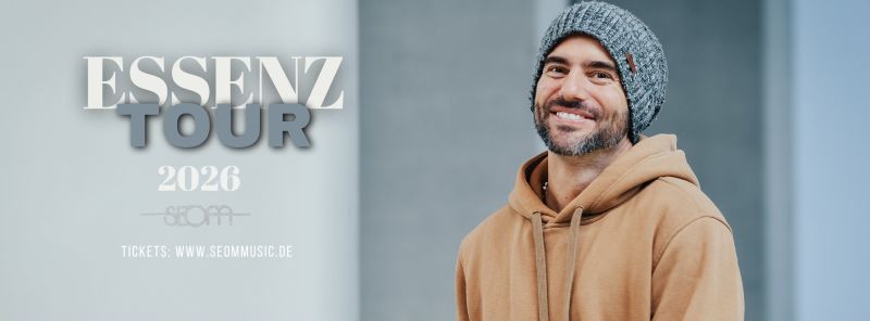 SEOM TOUR 2026 - ESSENZ - in TRIER